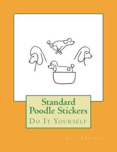 Cover for Gail Forsyth · Standard Poodle Stickers (Paperback Book) (2018)