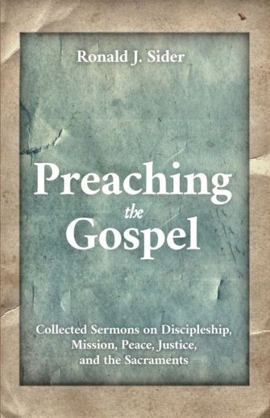 Cover for Ronald J Sider · Preaching the Gospel (Paperback Book) (2021)