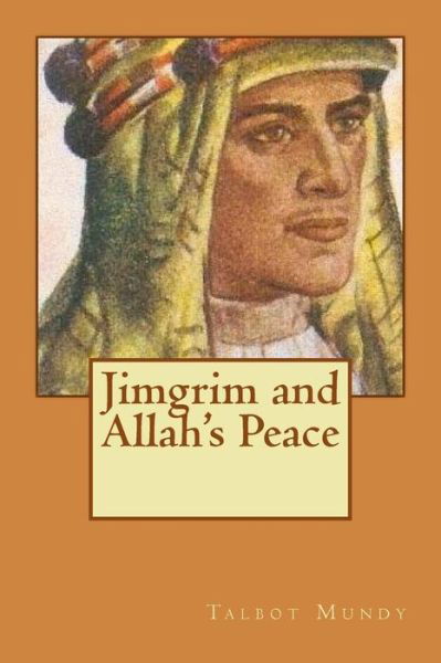 Cover for Talbot Mundy · Jimgrim and Allah's Peace (Paperback Book) (2018)