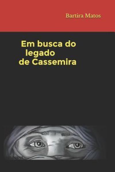 Cover for Bartira Matos · Em Busca Do Legado de Cassemira (Paperback Book) (2018)