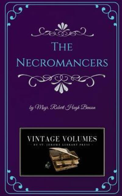 Cover for Msgr Robert Hugh Benson · The Necromancers (Paperback Book) (2018)