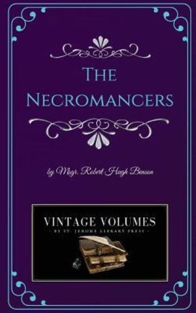 Cover for Msgr Robert Hugh Benson · The Necromancers (Taschenbuch) (2018)