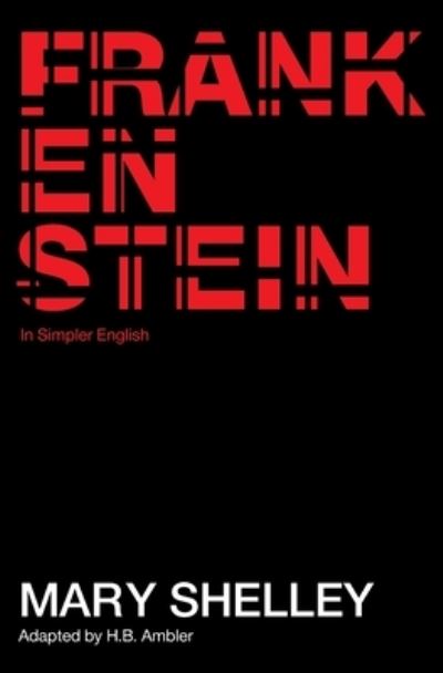 Frankenstein - Mary Shelley - Bøger - Modern Classics - 9781735764016 - 31. oktober 2020