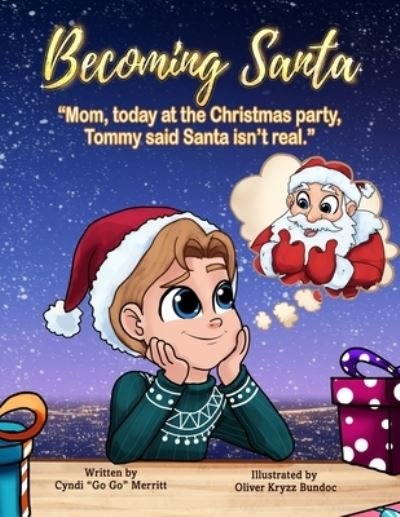 Cover for Cyndi Go Go Merritt · Becoming Santa: Mom, Today At The Christmas Party Tommy Said Santa Isn't Real! (Paperback Book) (2021)