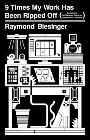 Cover for Raymond Biesinger · 9 Times My Work Has Been Ripped Off (Paperback Bog) (2025)