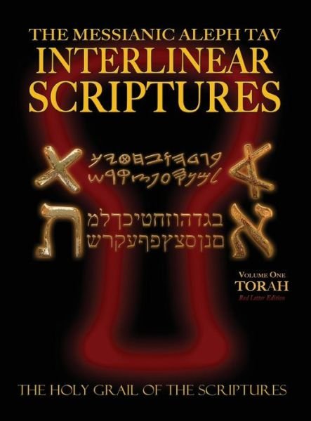 Cover for William H Sanford · Messianic Aleph Tav Interlinear Scriptures Volume One the Torah, Paleo and Modern Hebrew-Phonetic Translation-English, Red Letter Edition Study Bible (Hardcover Book) (2014)