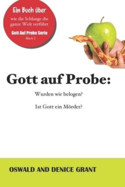 Cover for Oswald Und Denice Grant · Gott auf Probe (Paperback Book) (2021)