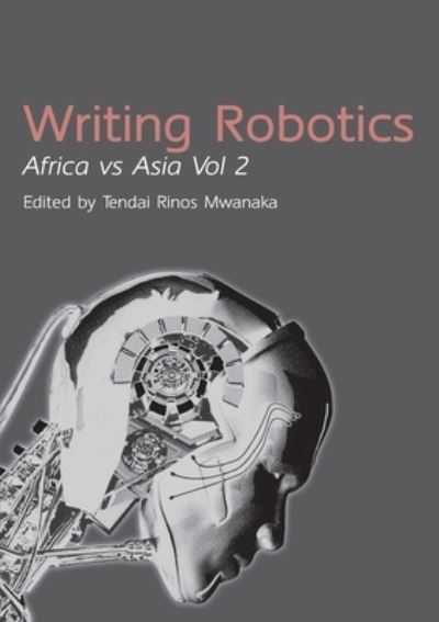 Cover for Tendai Rinos Mwanaka · Writing Robotics (Paperback Book) (2020)