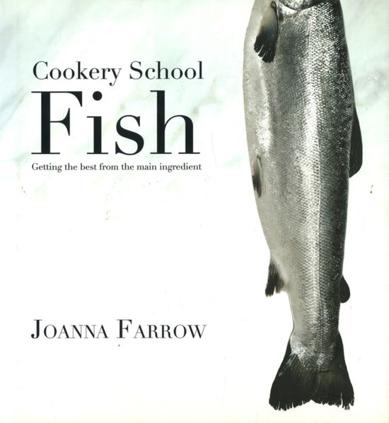 Cover for Joanna Farrow · Cookery School: Fish (Hardcover Book) (2012)