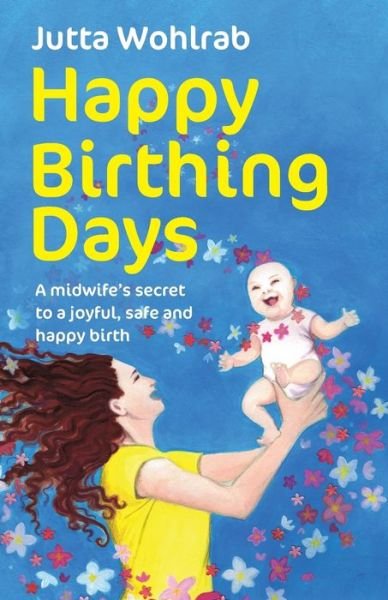 Cover for Jutta Wohlrab · Happy Birthing Days (Pocketbok) (2016)