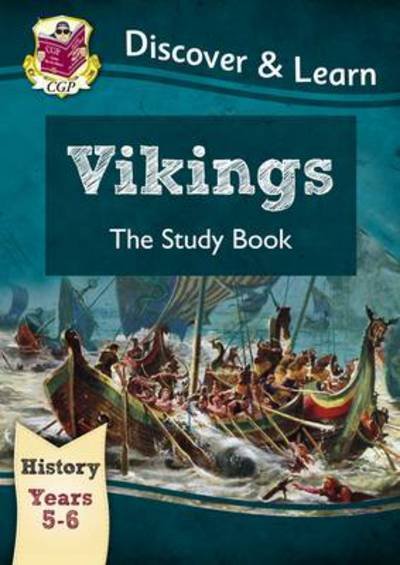 Cover for CGP Books · KS2 History Discover &amp; Learn: Vikings Study Book (Years 5 &amp; 6) - CGP KS2 History (Pocketbok) (2014)
