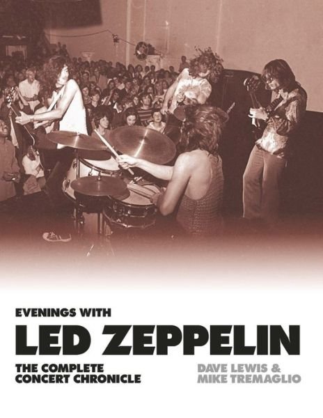 Cover for Dave Lewis · Evenings with Led Zeppelin: The Complete Concert Chronicle 1968-1980 (Hardcover Book) (2018)