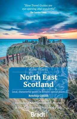 Cover for Rebecca Gibson · North East Scotland (Slow Travel): including Aberdeenshire, Moray and the Cairngorms National Park (Paperback Book) (2023)