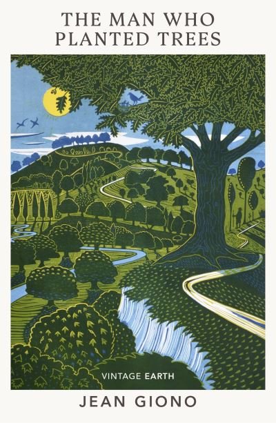 The Man Who Planted Trees: A novel from the Vintage Earth collection - Vintage Earth - Jean Giono - Kirjat - Vintage Publishing - 9781784878016 - torstai 7. heinäkuuta 2022