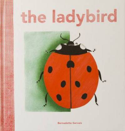 Cover for Bernadette Gervais · The Ladybird (Hardcover Book) (2017)