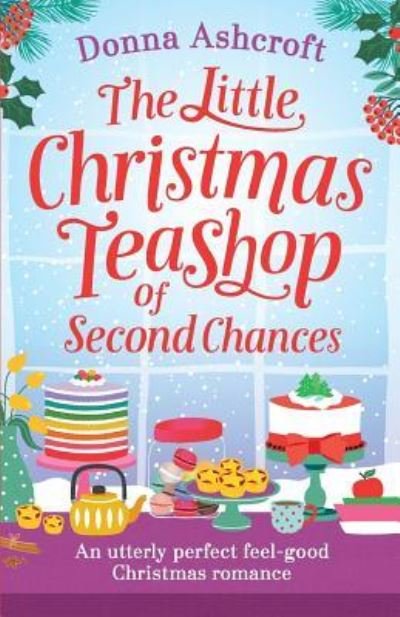 Cover for Donna Ashcroft · The Little Christmas Teashop of Second Chances (Pocketbok) (2018)