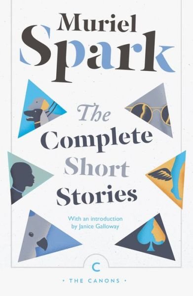 Cover for Muriel Spark · The Complete Short Stories - Canons (Paperback Book) [Main - Canons Reissue edition] (2018)