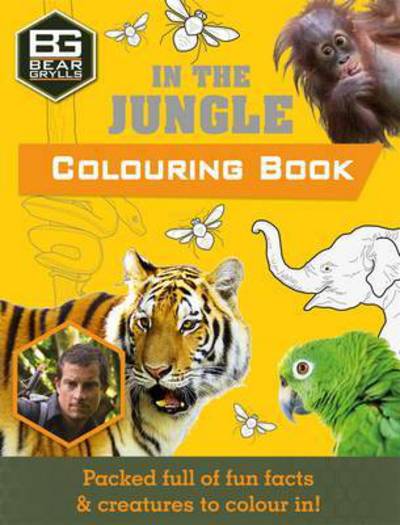 Cover for Bear Grylls · Bear Grylls Colouring Books: In the Jungle - Bear Grylls Activity (Pocketbok) (2016)