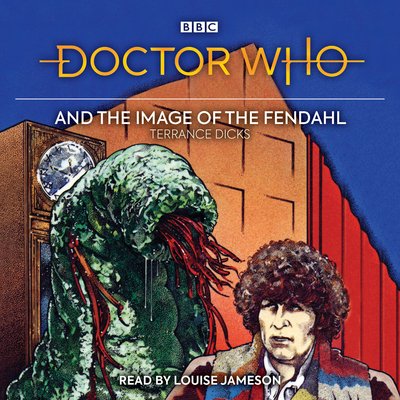 Cover for Terrance Dicks · Doctor Who and the Image of the Fendahl: 4th Doctor Novelisation (Lydbok (CD)) [Unabridged edition] (2020)