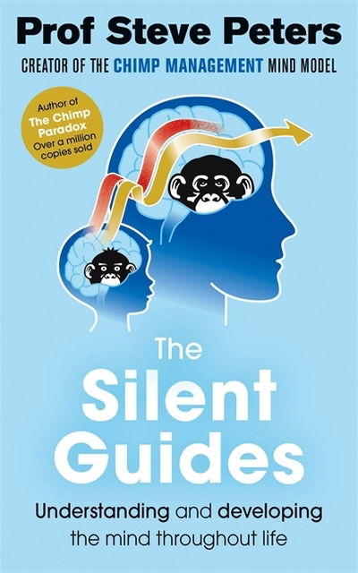 Cover for Prof Steve Peters · The Silent Guides: How to understand and develop children's emotions, thinking and behaviours (Taschenbuch) (2018)