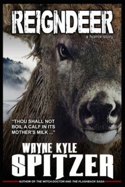 Cover for Wayne Kyle Spitzer · Reigndeer (Paperback Book) (2018)