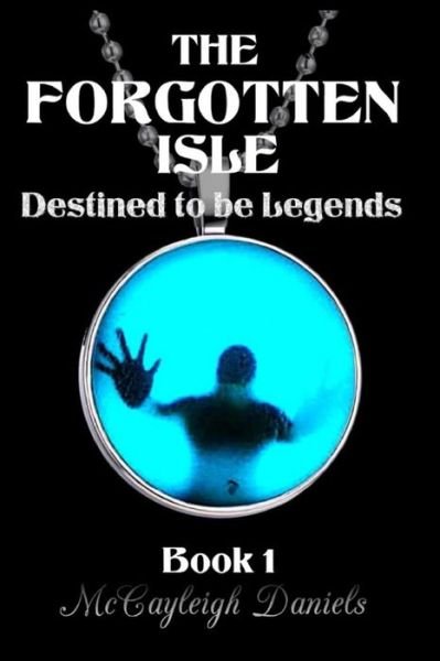 Cover for McCayleigh Daniels · The Forgotten Isle (Taschenbuch) (2018)
