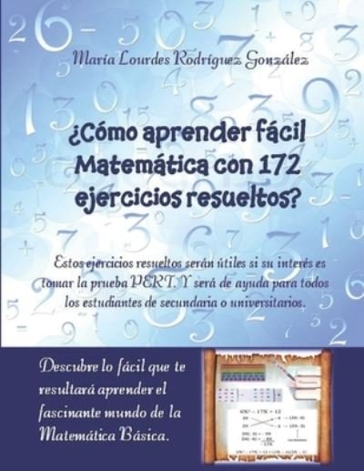 Cover for Dra María Lourdes Rodríguez González · ¿Cómo aprender fácil Matemática con 172 ejercicios resueltos? (Taschenbuch) (2019)