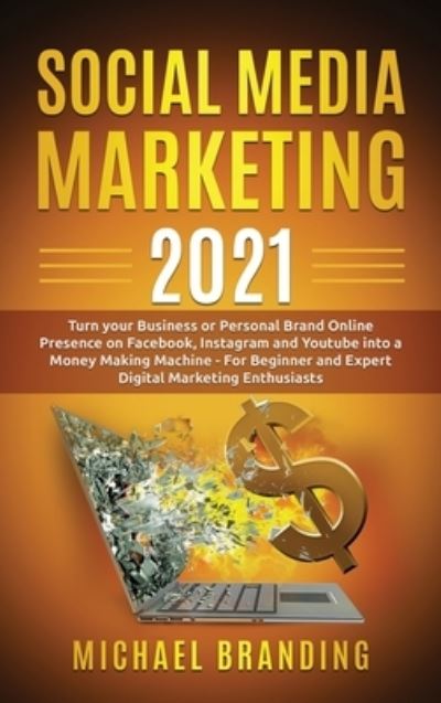 Cover for Michael Branding · Social Media Marketing 2021 (Hardcover Book) (2021)