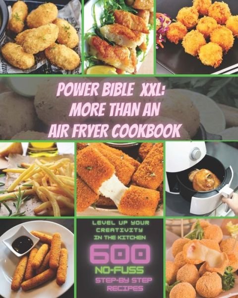 Air Fryer Bible - Amanda Moore - Books - Amanda Moore - 9781802534016 - March 19, 2021