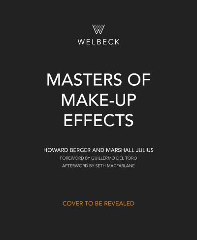 Cover for Howard Berger · Masters of Make-Up Effects: A Century of Practical Magic (Hardcover Book) (2022)