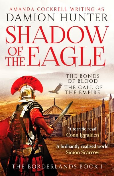 Cover for Damion Hunter · Shadow of the Eagle: 'A terrific read' Conn Iggulden - The Borderlands (Paperback Book) (2023)