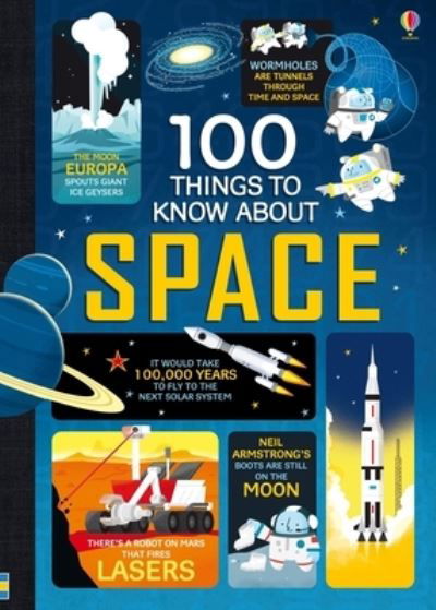 100 Things to Know about Space - Alex Frith - Kirjat - Usborne Publishing, Limited - 9781805070016 - tiistai 27. kesäkuuta 2023