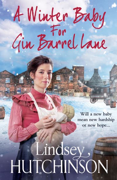 Cover for Lindsey Hutchinson · A Winter Baby for Gin Barrel Lane: A heartwarming, page-turning historical saga from Lindsey Hutchinson (Paperback Book) (2021)