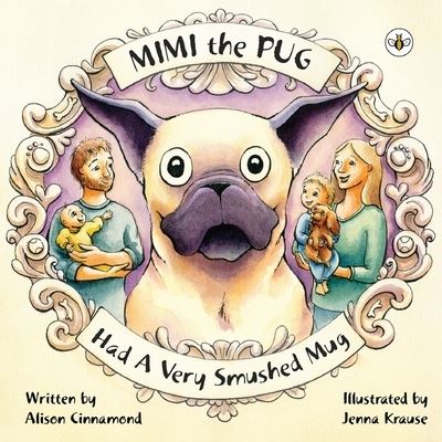 Cover for Alison Cinnamond · Mimi the Pug Had a Very Smushed Mug (Paperback Book) (2023)