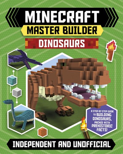 Cover for Sara Stanford · Master Builder - Minecraft Dinosaurs (Independent &amp; Unofficial): A Step-by-step Guide to Building Your Own Dinosaurs, Packed With Amazing Jurassic Facts to Inspire You! - Master Builder (Paperback Bog) (2020)