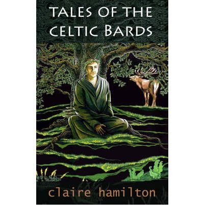Cover for Claire Hamilton · Tales of the Celtic Bards (Paperback Book) (2008)