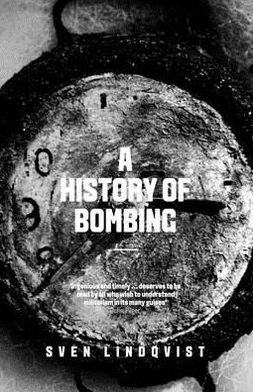 Cover for Sven Lindqvist · A History Of Bombing (Pocketbok) (2012)