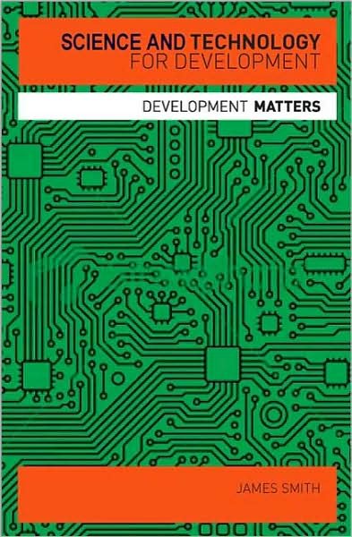 Professor James Smith · Science and Technology for Development - Development Matters (Paperback Book) (2009)