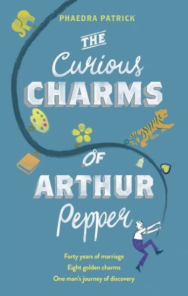 Cover for Phaedra Patrick · The Curious Charms Of Arthur Pepper (Pocketbok) (2016)
