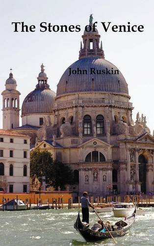 Cover for John Ruskin · The Stones of Venice, Volume I (Of 3) (Hardcover bog) (2011)