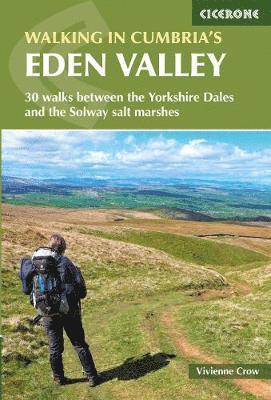 Walking in Cumbria's Eden Valley: 30 walks between the Yorkshire Dales and the Solway salt marshes - Vivienne Crow - Books - Cicerone Press - 9781852849016 - October 16, 2018