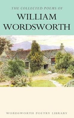 Cover for William Wordsworth · The Collected Poems of William Wordsworth - Wordsworth Poetry Library (Paperback Book) [New edition] (1994)
