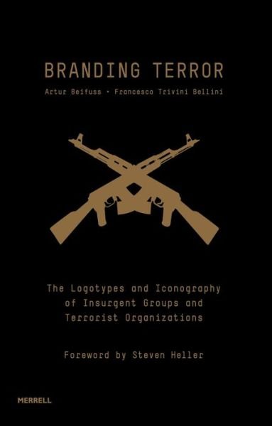 Cover for Artur Beifuss · Branding Terror: The Logotypes and Iconography of Insurgent Groups and Terrorist Organizations (Hardcover bog) (2013)