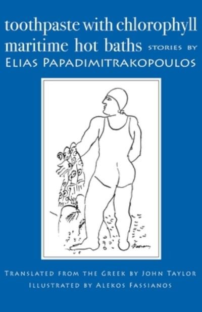 Cover for Elias Papadimitrakopoulos · Toothpaste with Chlorophyll / Maritime Hot Baths: Stories (Paperback Book) [2nd edition] (2020)