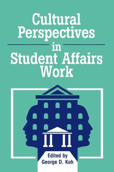 Cover for George D. Kuh · Cultural Perspectives in Student Affairs Work - American College Personnel Association Series (Paperback Book) (1993)