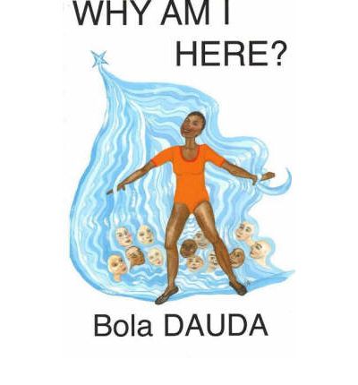 Cover for Bola Dauda · Why Am I Here? (Paperback Book) (2004)