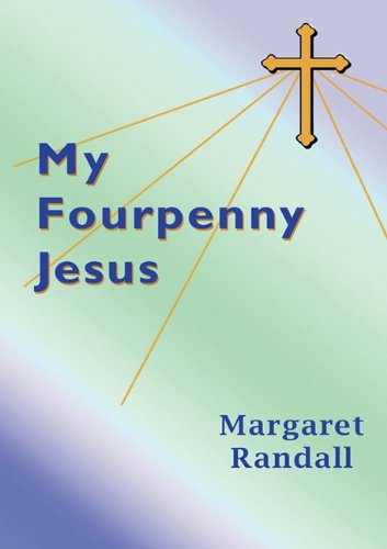 Cover for Margaret Randall · My Fourpenny Jesus (Paperback Book) (2011)