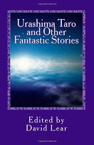 Cover for Mr David Lear · Urashima Taro and Other Fantastic Stories (Paperback Book) (2013)