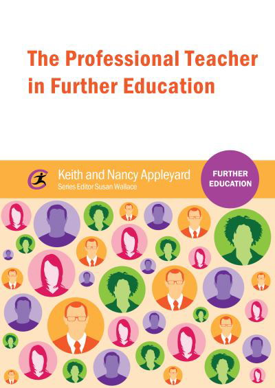 Cover for Keith Appleyard · The Professional Teacher in Further Education - Further Education (Pocketbok) (2014)