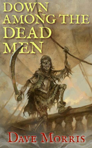 Cover for Dave Morris · Down Among the Dead Men - Critical IF (Paperback Book) (2013)